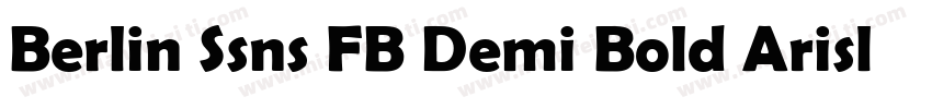 Berlin Ssns FB Demi Bold Arisl Horm字体转换